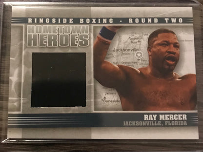 Ringside Boxing Round 2 Silver /50- Ray Mercer hometown heroes Relic robe memorabilia card HH-17